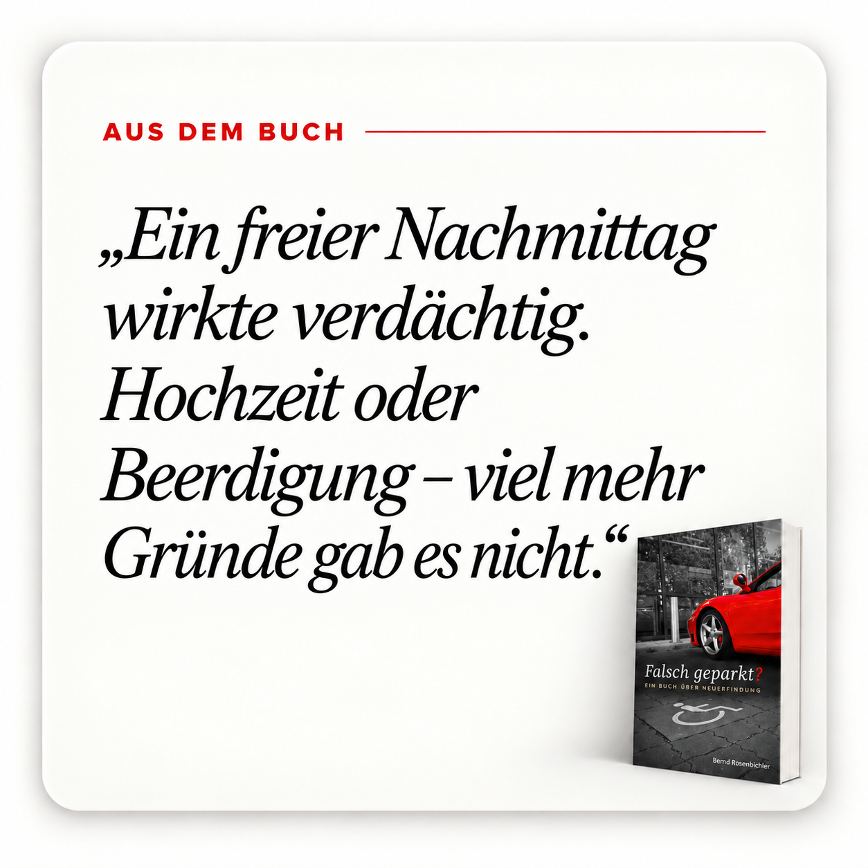 Ein freier Nachmittag wirkte verdächtig